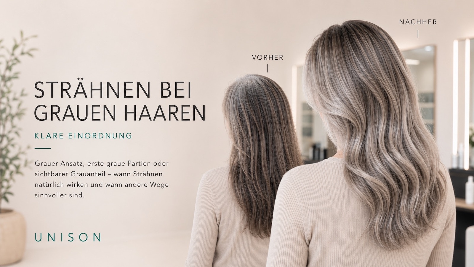 Strähnen Bei Grauen Haaren Vorher Nachher Mit Weichem Farbübergang Bei Unison Hairstyle And Education In München Und Poing